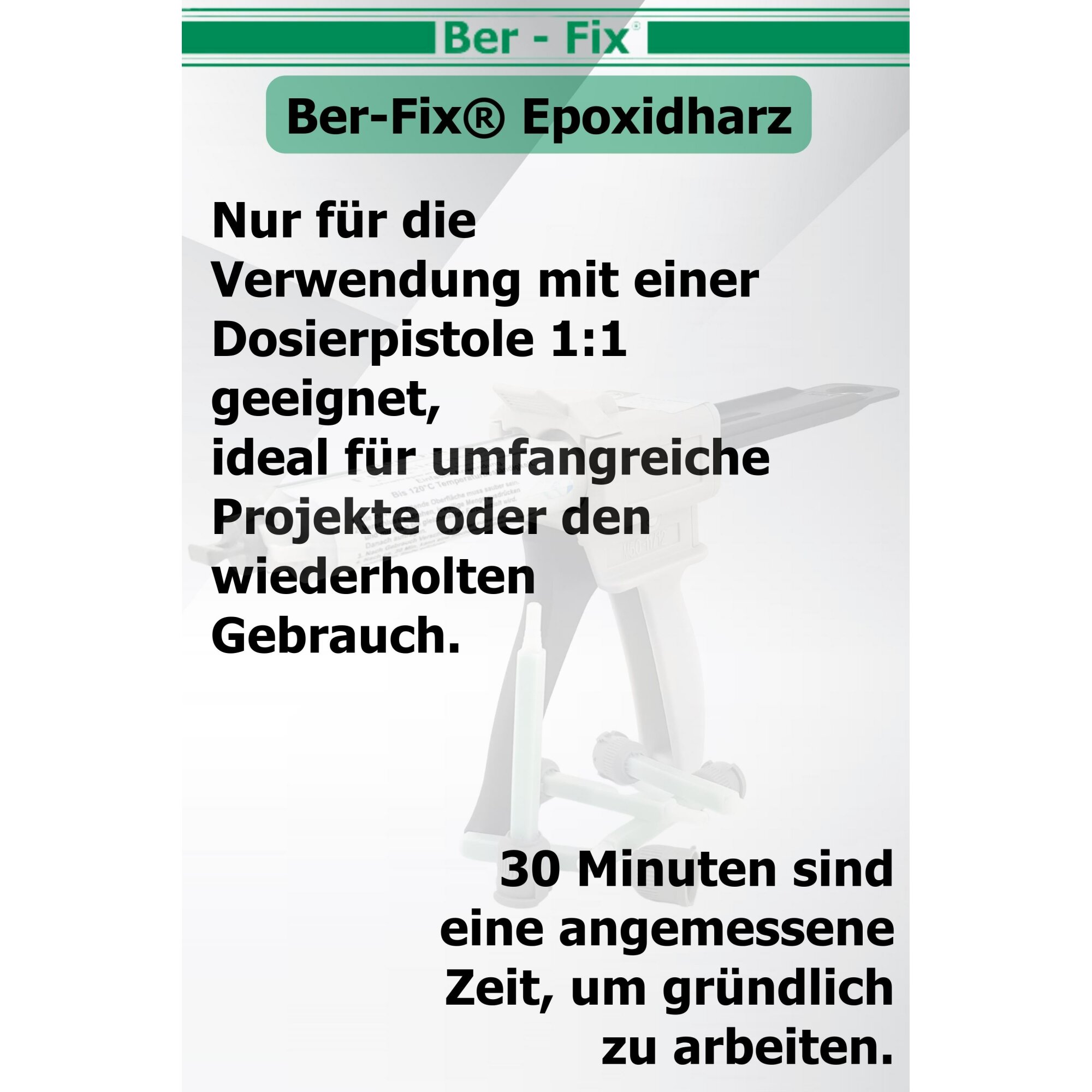 Ber-Fix® Epoxykleber 30 Min. 50g + 10 Extra Düsen + Dosierpistole
