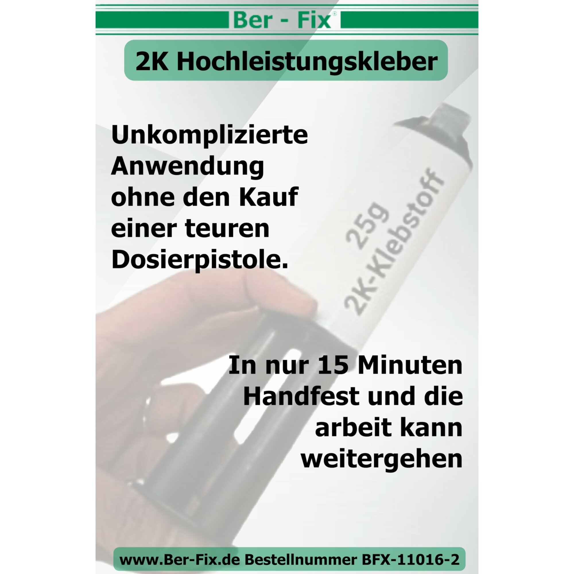 Ber-Fix© 2K-Hochleistungskleber 25g 3 Min. inklusive 6 Dsen