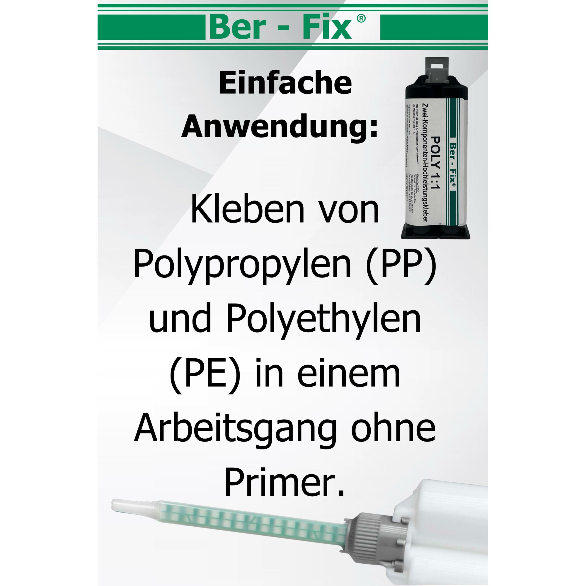 Ber-Fix® Poly 1:1 PE/PP-Kleber 12 × 50 g + 5 Extra-Mischdüsen + 1:1-Dosierpistole – ohne zusätzlichen Primer
