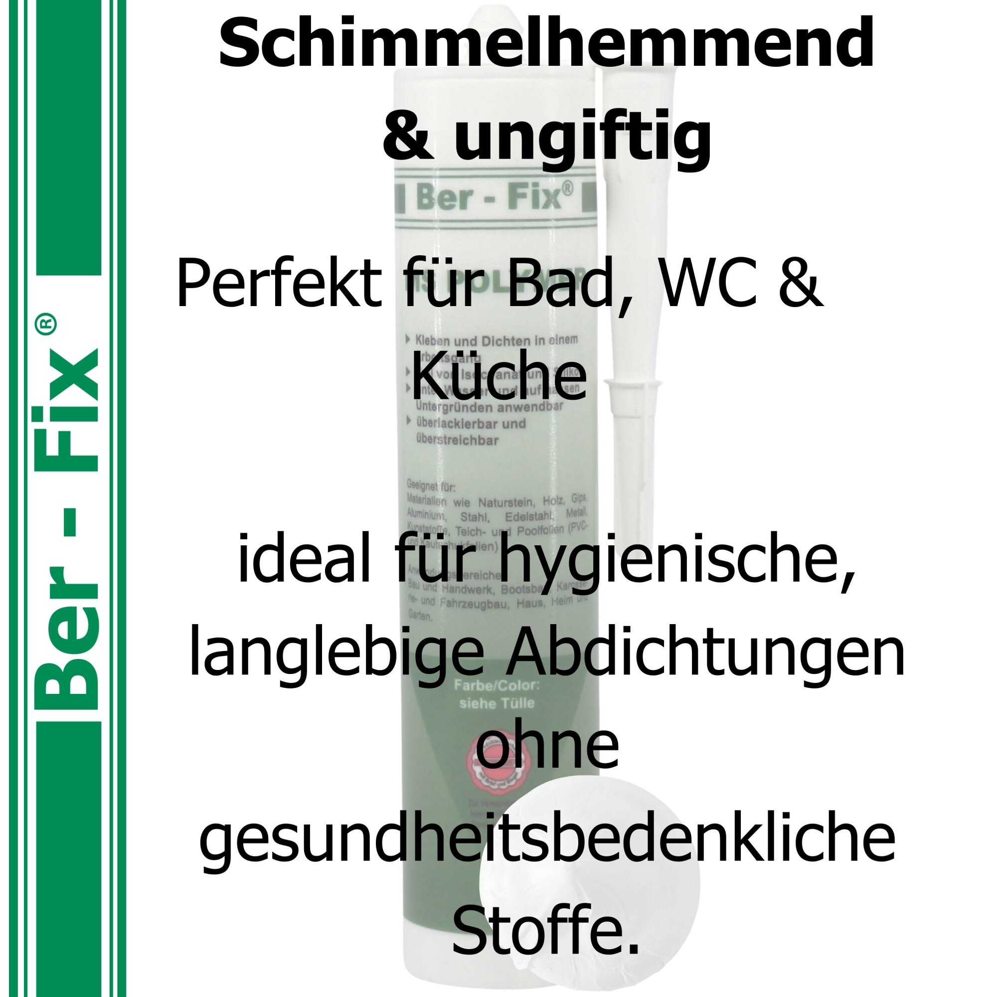 Ber-Fix® MS Polymer Weiß – Sanitär-Hybrid, Schimmelresistent & Montagekleber für Küche/Bad